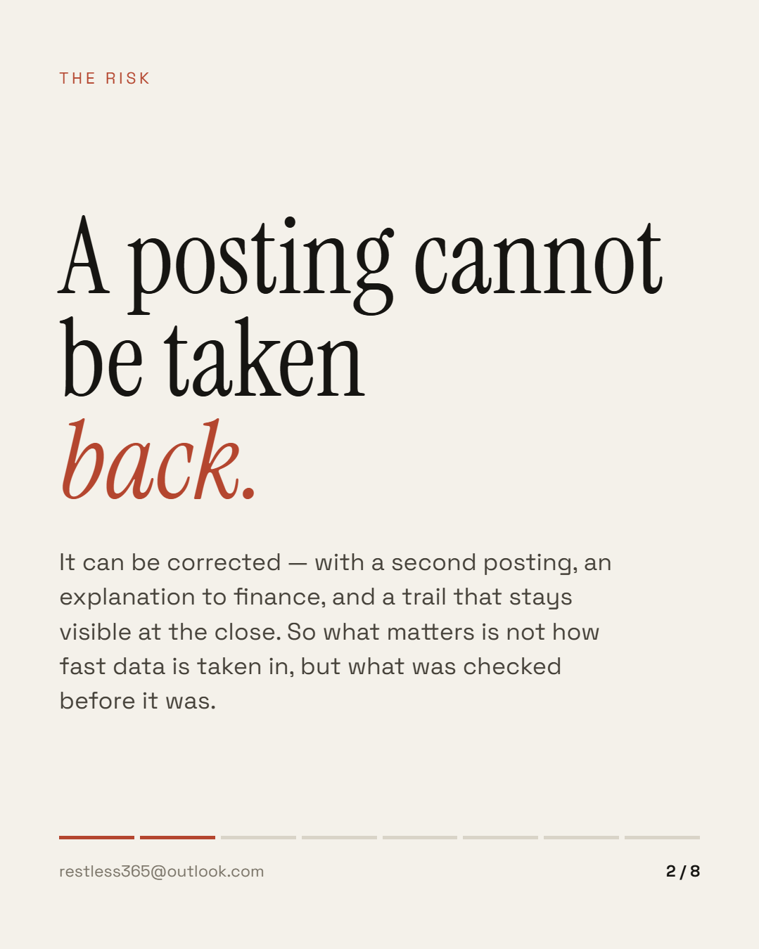 The risk: a posting cannot be taken back