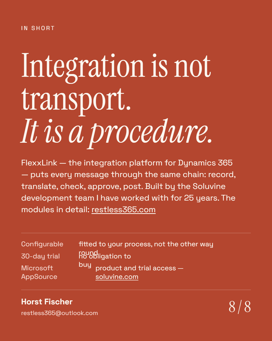 In short: integration is not transport, it is a procedure