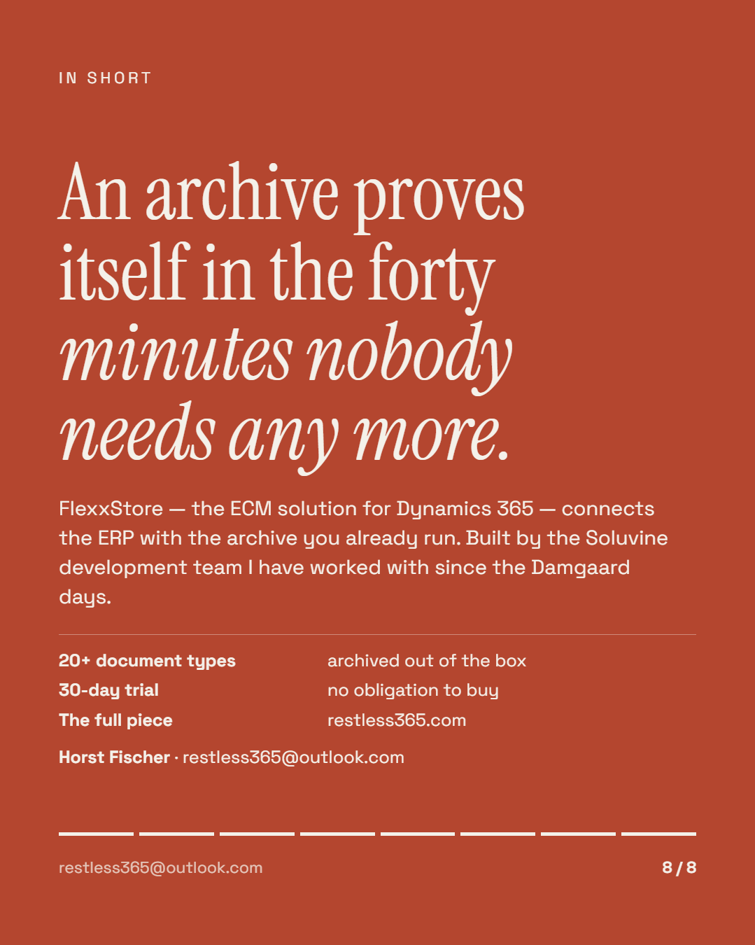 In short: an archive proves itself in the forty minutes